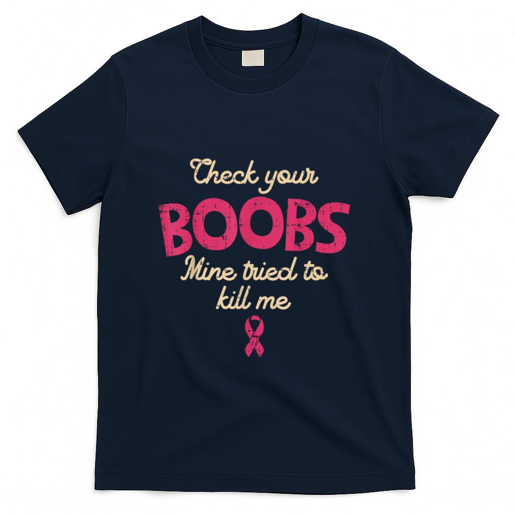 Breast Cancer Awareness Check Your Boobs Survivor Gift T-Shirt