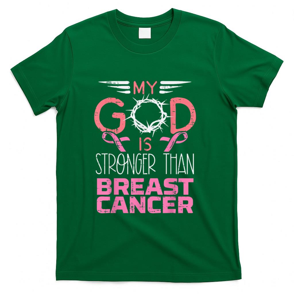 My God Stronger Than Breast Cancer Awareness Christian Women T-Shirt