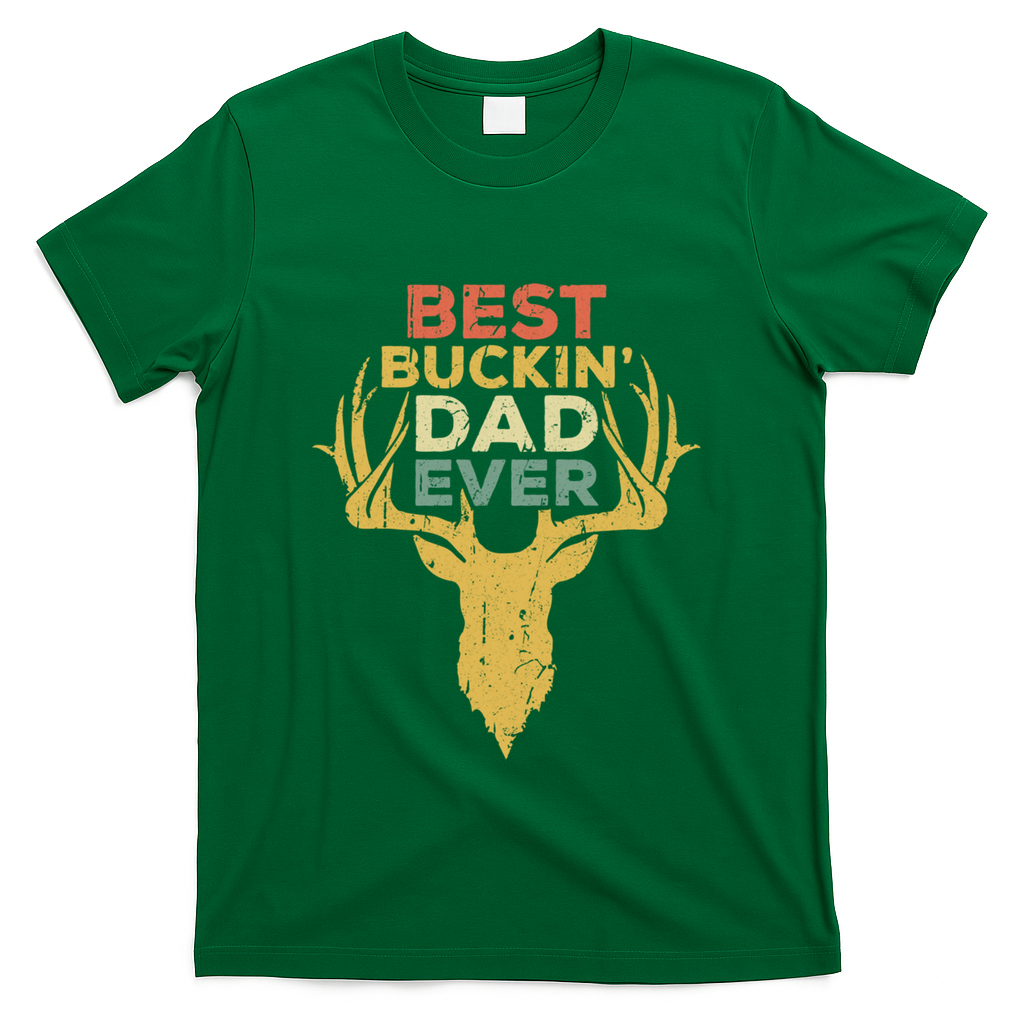 Best Buckin Dad Ever Funny Gift Deer Hunters Gift T-Shirt