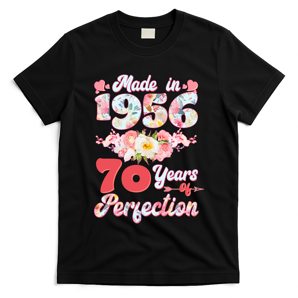 70th Birthday Floral Made In 1956 70 Years Of Perfection T-Shirt
