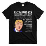 75Th Birthday Gift Funny Trump T-Shirt - Black