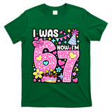 7th Birthday Girl Funny I Was 6 Now I'm 7 Years Old T-Shirt