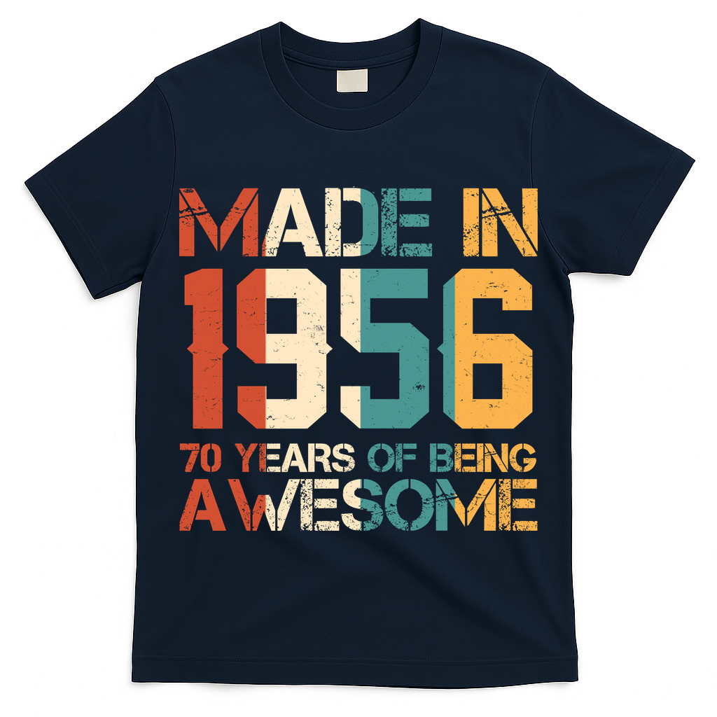 70th Birthday Made In 1956 70 Years Of Being Awesome T-Shirt