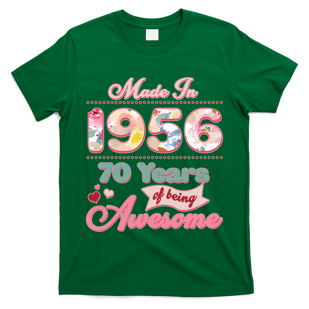 70th Birthday Pink Floral Made In 1956 Years Of Being Awesome T-Shirt