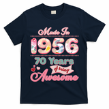 70th Birthday Pink Floral Made In 1956 Years Of Being Awesome T-Shirt