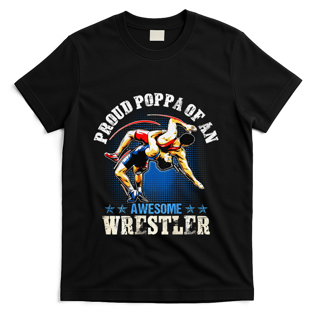 Wrestling Proud Poppa Of An Awesome Wrestler Backside T-Shirt