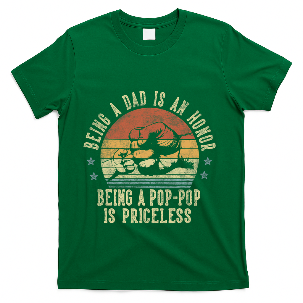 Being A Dad Is An Honor Being A Poppop Is Priceless Poppop T-Shirt