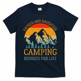 Father And Daughter Camping Buddies For Life Gift For Dad T-Shirt