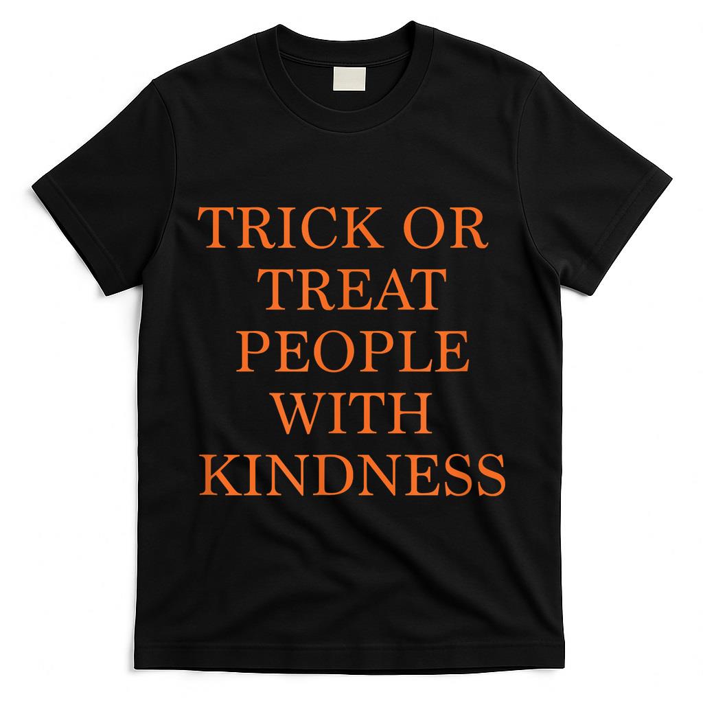 Trick or Treat People With Kindness - Halloween 2020  Style 1 T-Shirt