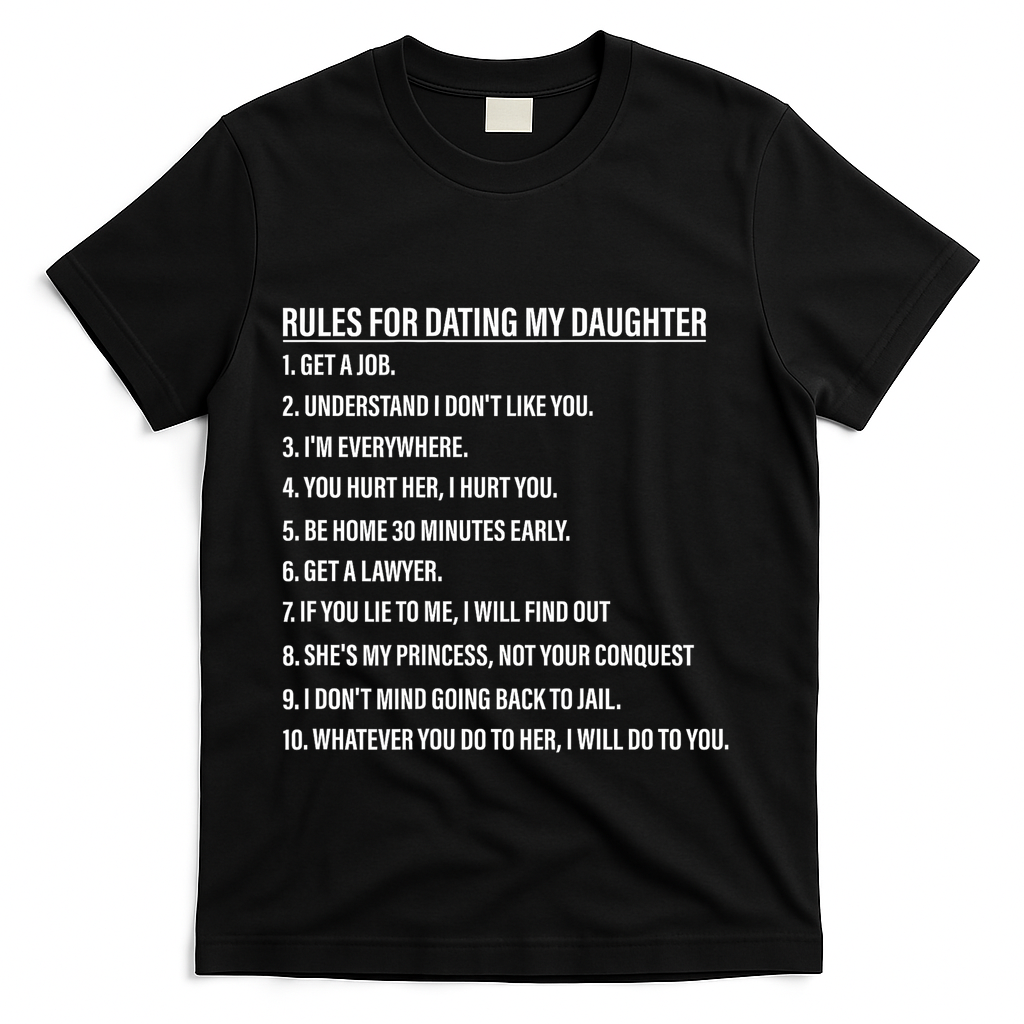 Rules For Dating My Daughter Funny Dad Daughter T-Shirt