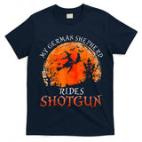 Halloween My German Shepherd Rides Shotgun Trick or Treat T-Shirt