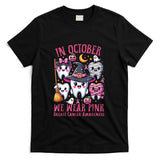 In October We Wear Pink Tooth Dental Breast Cancer Awareness T-Shirt