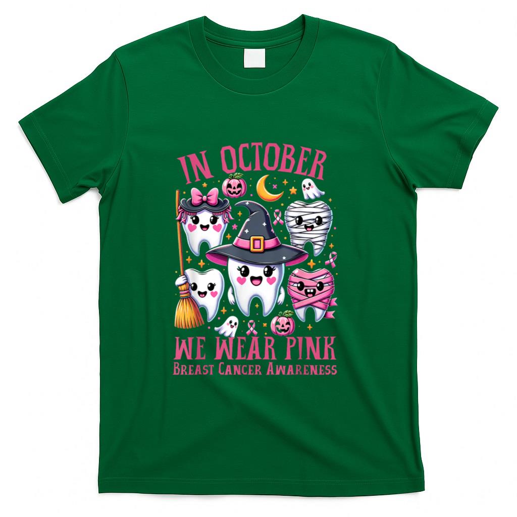 In October We Wear Pink Tooth Dental Breast Cancer Awareness T-Shirt