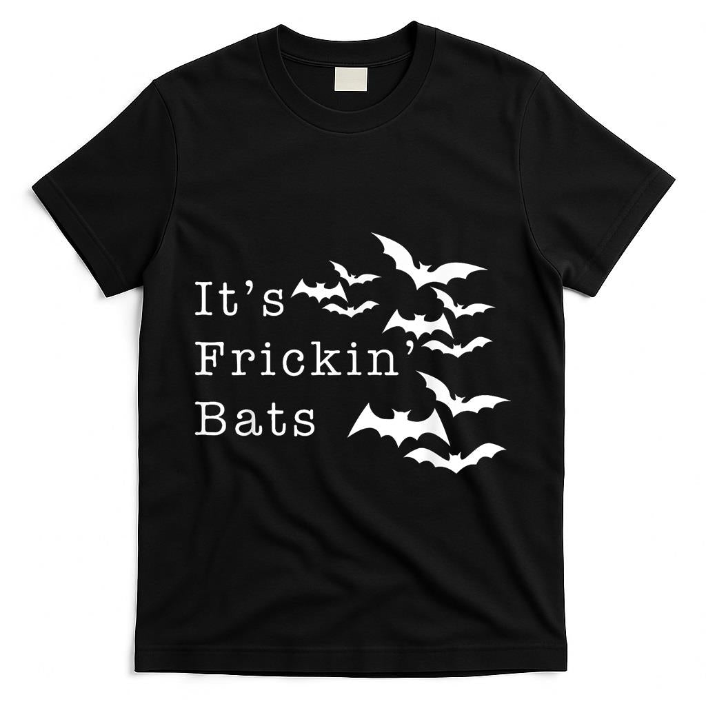 Funny Its Freaking Bats I Like Halloween Trick Or Treat T-Shirt