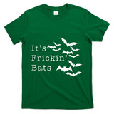 Funny Its Freaking Bats I Like Halloween Trick Or Treat T-Shirt