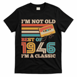 80th 1946 Birthday Retro I'm Not Old I'm A Classic Best Of Cassette Tape  T-Shirt