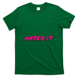 Retro Nostalgia - Hated It  80's retro nostalgia T-Shirt