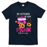 In October We Wear Pink Ribbon Bus Driver Life Breast Cancer T-Shirt