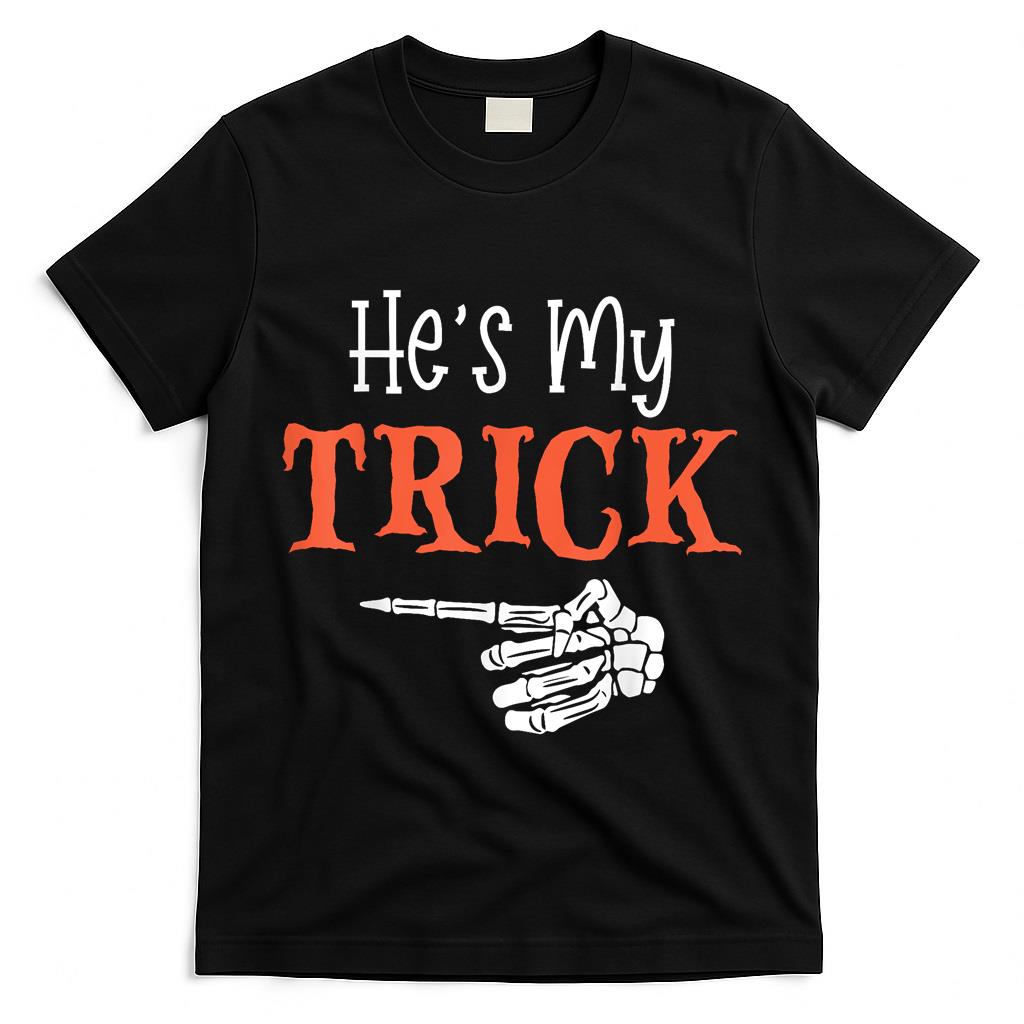 Hes My Trick Funny Halloween Matching Couple Girlfriend T-Shirt