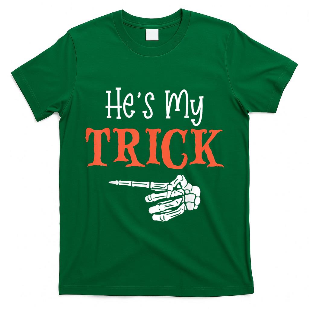 Hes My Trick Funny Halloween Matching Couple Girlfriend T-Shirt