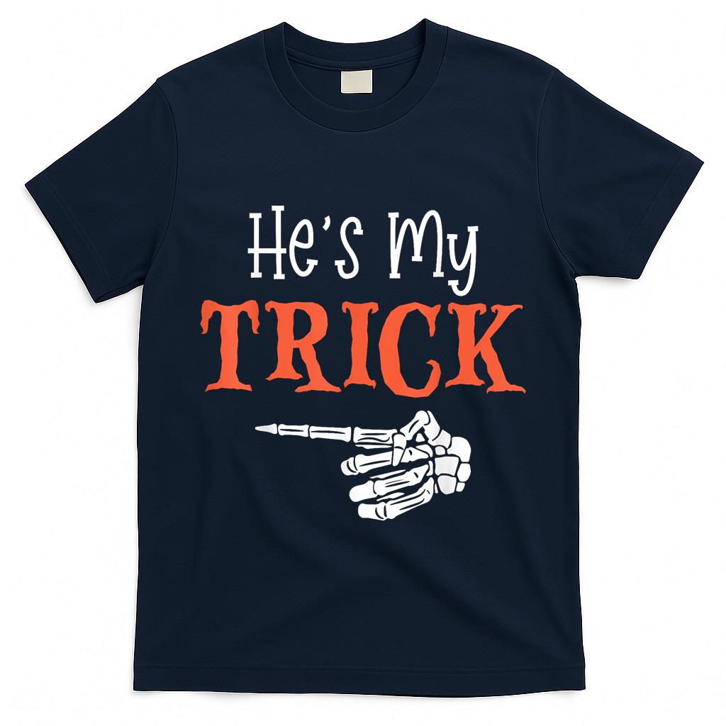Hes My Trick Funny Halloween Matching Couple Girlfriend T-Shirt