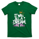Retro Nostalgia - It Was A Dream Tshirt Men Women Rap 1990s Music Hip Hop T-Shirt