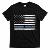 Husband Daddy Protector Hero Fathers Day American Flag Dad Cool Gift T-Shirt