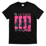 in October We Wear Pink Witch Halloween Breast Cancer Women T-Shirt_2