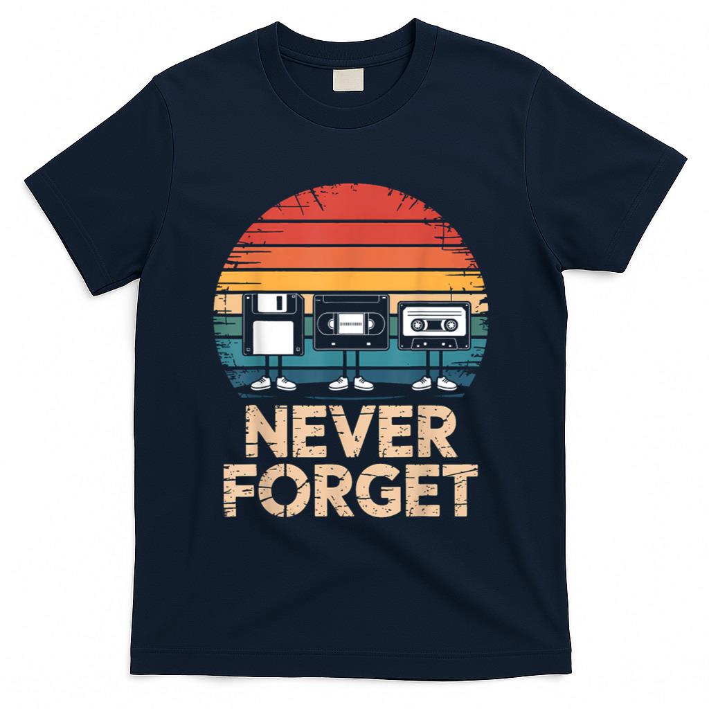 Retro Nostalgia - Floppy VHS Cassette Never Forget Retro 80s 90s Nostalgia T-Shirt
