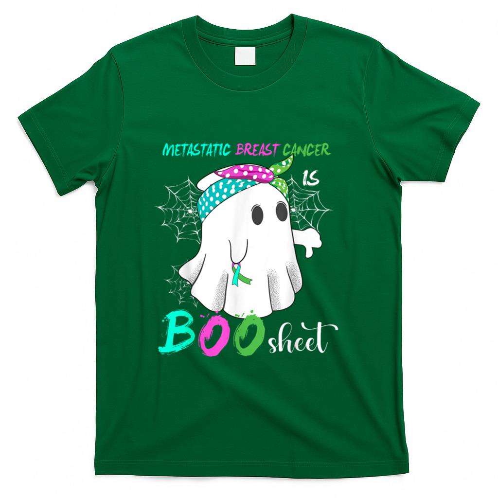 Metastatic Breast Cancer is Boo Sheet Halloween Costume T-Shirt