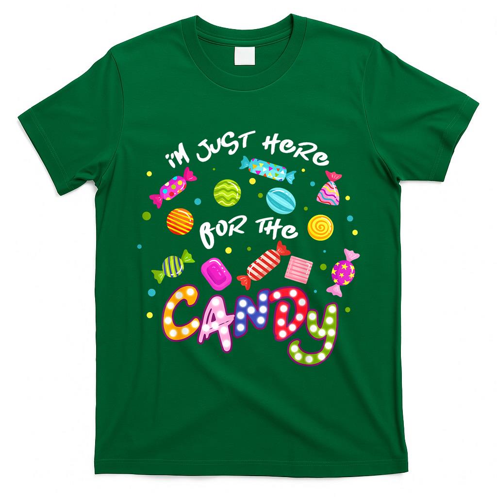Im Just Here For The Candy Funny Halloween Trick or Treat T-Shirt