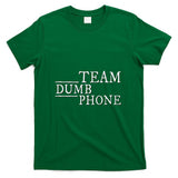 Retro Nostalgia - Team Dumbphone! Retro Oldschool Cell Phone Nostalgia T-Shirt