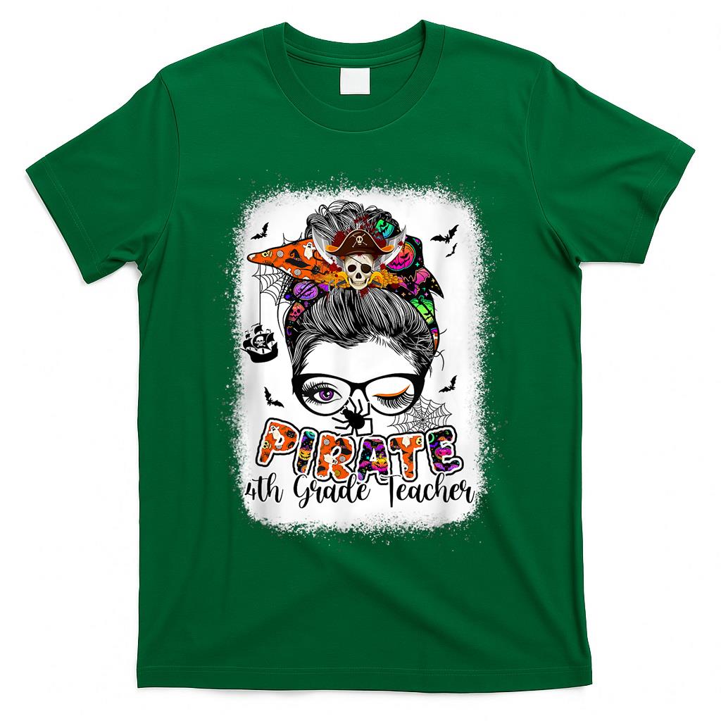 Pirate 4th Grade Teacher Halloween Messy Bun Trick Or Treat T-Shirt