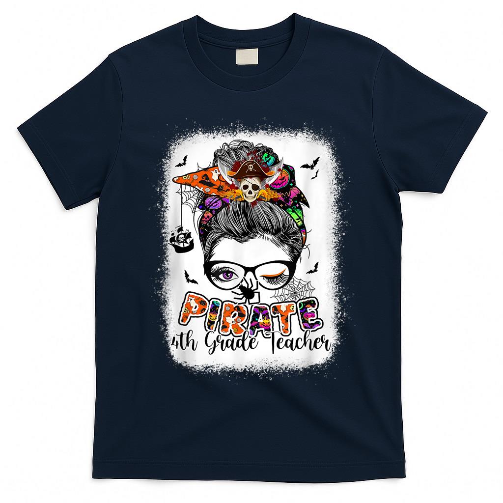 Pirate 4th Grade Teacher Halloween Messy Bun Trick Or Treat T-Shirt