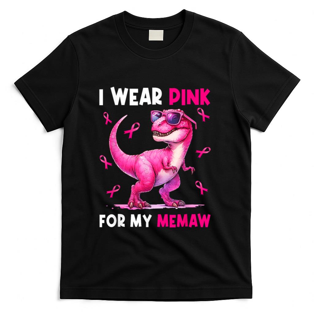 I Wear Pink For My Memaw T Rex Dinosaur Breast Cancer Women T-Shirt