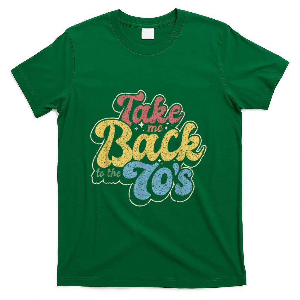 Retro Nostalgia - Retro Take Me Back To The 70's  Vintage Nostalgia T-Shirt