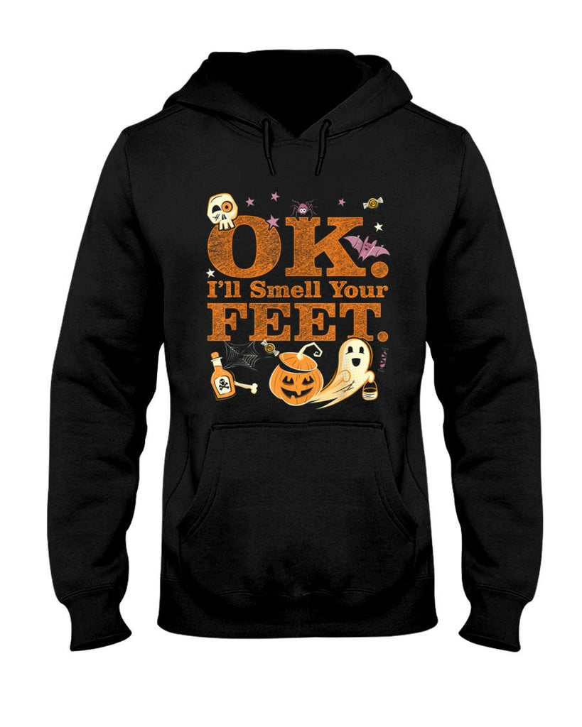 OK Ill Smell Your Feet Trick Or Treat Halloween T-Shirt