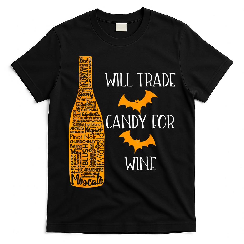 Funny Will Trade Candy for Wine Trick or Treat T-Shirt