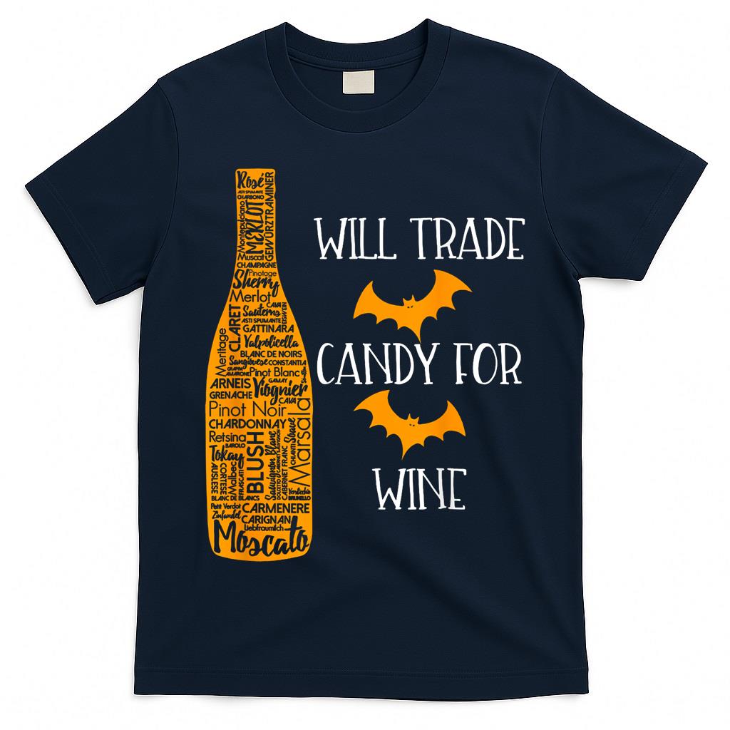 Funny Will Trade Candy for Wine Trick or Treat T-Shirt