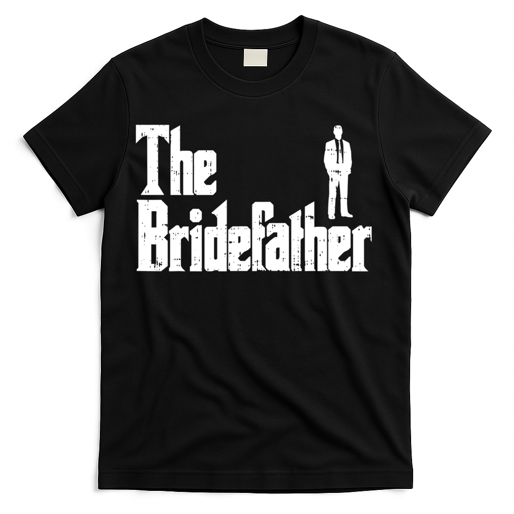 Mens The Bridefather Father Of Bride Dad Wedding Rehearsal Dinner T-Shirt