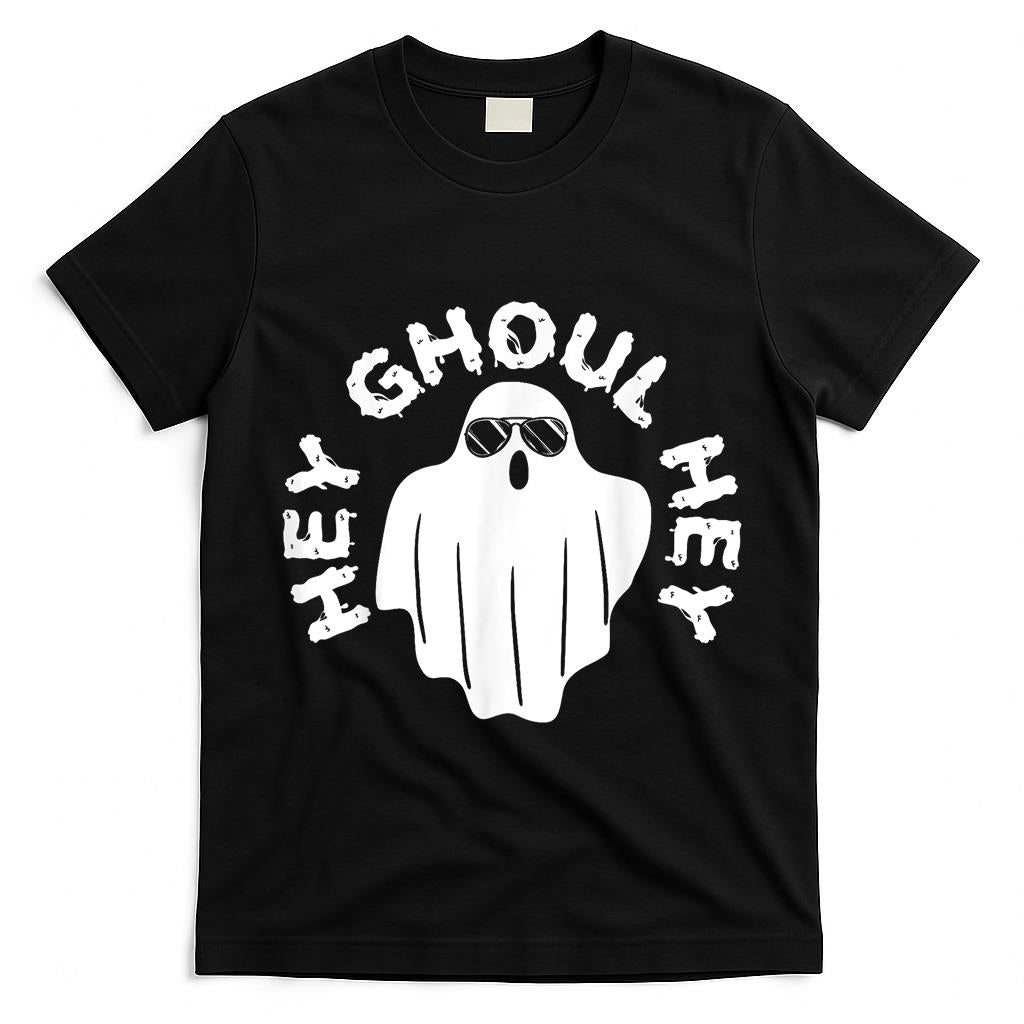 Hey Ghoul Hey Funny Halloween Boo Spooky Trick Or Treat T-Shirt