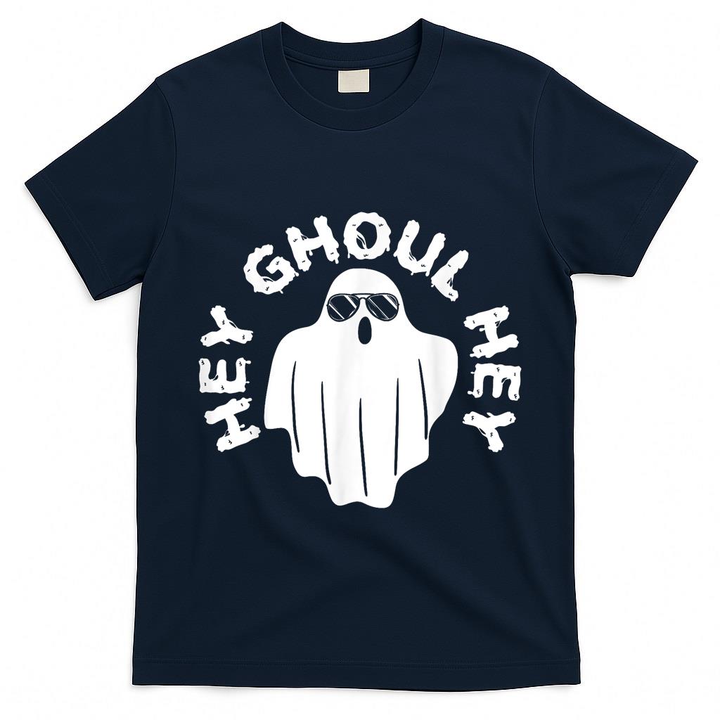 Hey Ghoul Hey Funny Halloween Boo Spooky Trick Or Treat T-Shirt