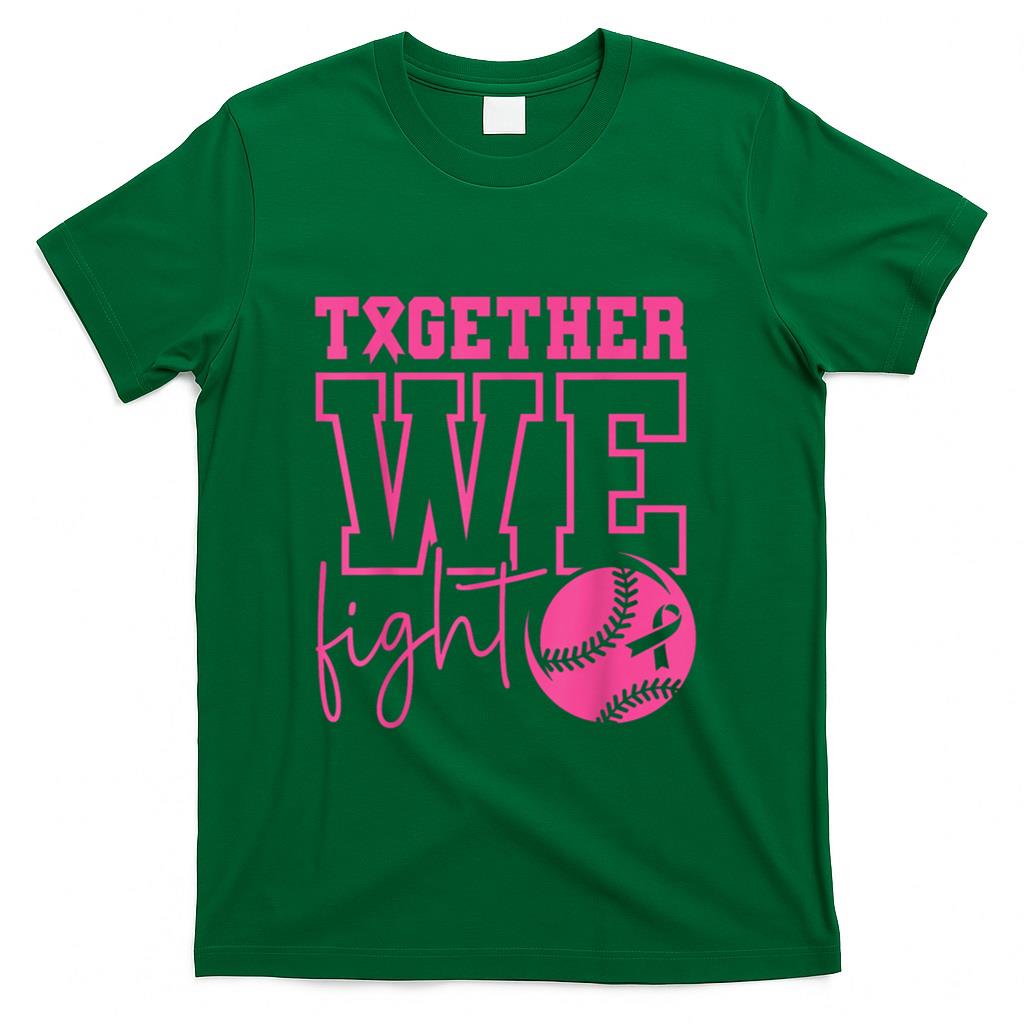 Together We Fight Softball Breast Cancer Awareness T-Shirt