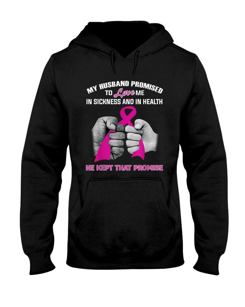 My Husband Promised To Love Me He Kept That Promise Cancer T-Shirt