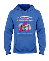 My Husband Promised To Love Me He Kept That Promise Cancer T-Shirt