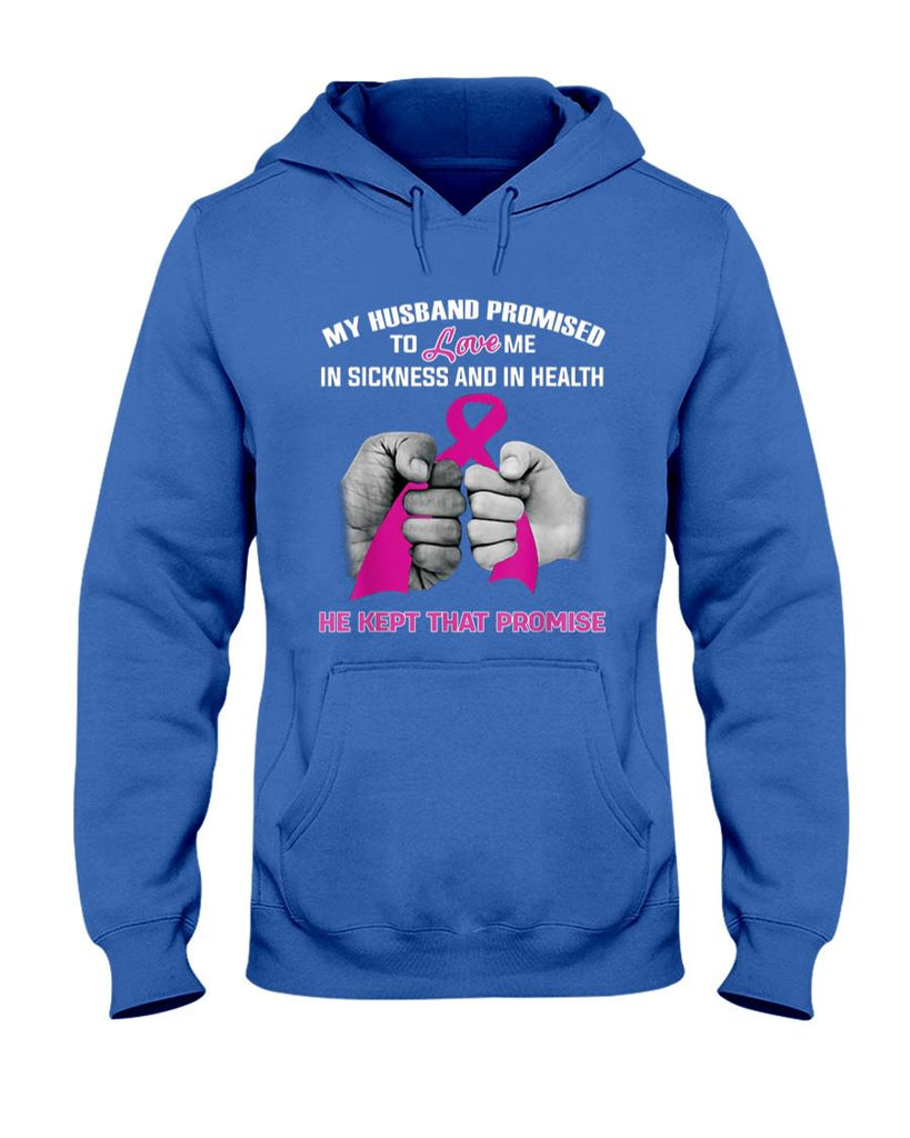 My Husband Promised To Love Me He Kept That Promise Cancer T-Shirt