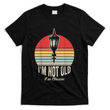 Retro Nostalgia - I'm Not Old I'm Classic Retro Nostalgia T-Shirt