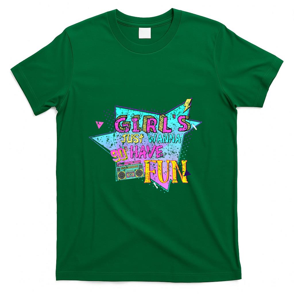 Retro Nostalgia - Girls Just Wanna Have Fun Nostalgia 1990s T-Shirt