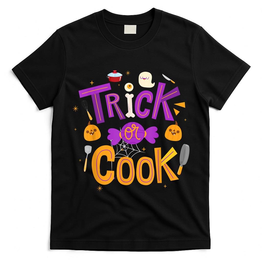 Trick Or Cook Funny Trick Or Treating Chef Cooking Halloween T-Shirt