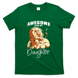Awesome Like My Daughter. Lion Dad Lion Daughter. T-Shirt